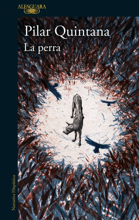 LA PERRA - PILAR QUINTANA