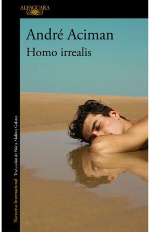 HOMO IRREALIS - ANDRÉ ACIMAN