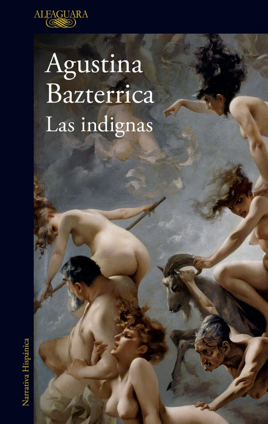 INDIGNAS, LAS - AGUSTINA BAZTERRICA