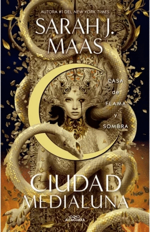 CIUDAD MEDIALUNA 3:CASA DE FLAMA Y SOMBRA - SARAH J. MAAS