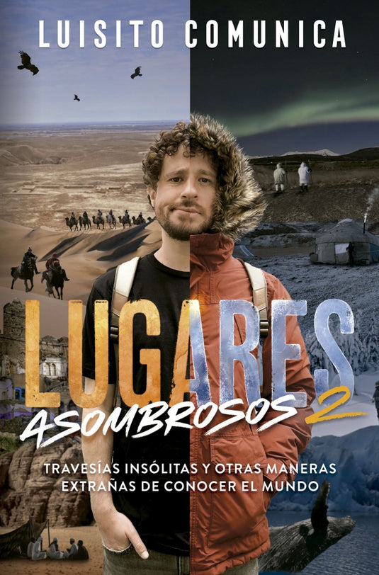 LUGARES ASOMBROSOS 2 - LUISITO COMUNICA