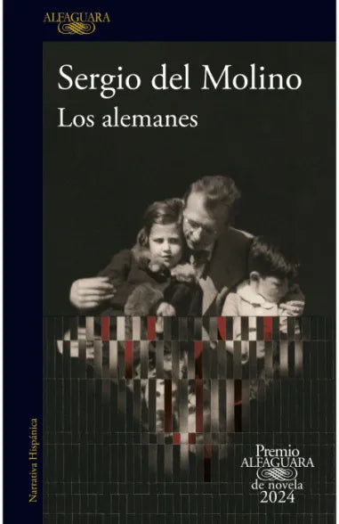 LOS ALEMANES - SERGIO DEL MOLINO (PREMIO ALFAGUARA 2024)