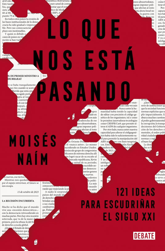 LO QUE NOS ESTA PASANDO - MOISÉS NAÍM