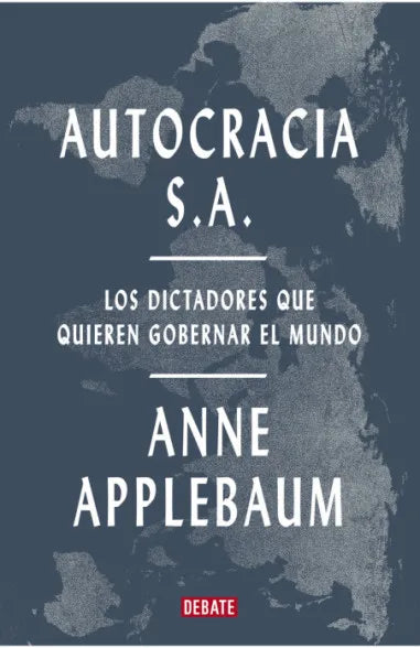 AUTOCRACIA S.A. - ANNE APPLEBAUM