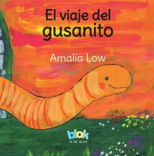 EL VIAJE DEL GUSANITO  - AMALIA LOW