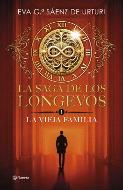 LA SAGA DE LOS LONGEVOS 1. LA VIEJA FAMILIA - EVA. G SAENZ DE URTURI