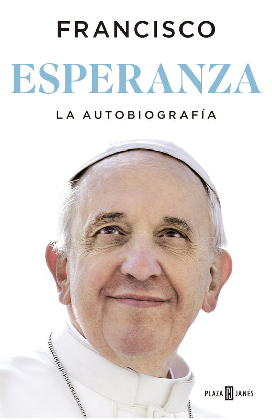 ESPERANZA. LA AUTOBIOGRAFIA - PAPA FRANCISCO