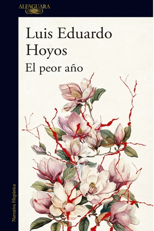 EL PEOR AÑO - LUIS EDUARDO HOYOS