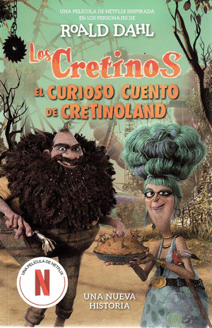 LOS CRETINOS EL CURIOSO CUENTO DE CRETINOLAND - ROALD DAHL