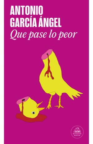 QUE PASE LO PEOR - ANTONIO GARCÍA ÁNGEL