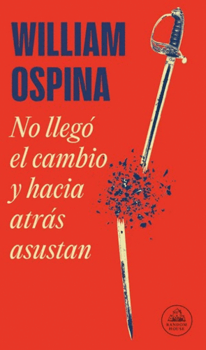 NO LLEGÓ EL CAMBIO Y HACIA ATRÁS ASUSTAN - OSPINA, WILLIAM