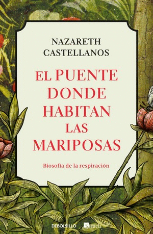 EL PUENTE DONDE HABITAN LAS MARIPOSAS - NAZARETH CASTELLANOS