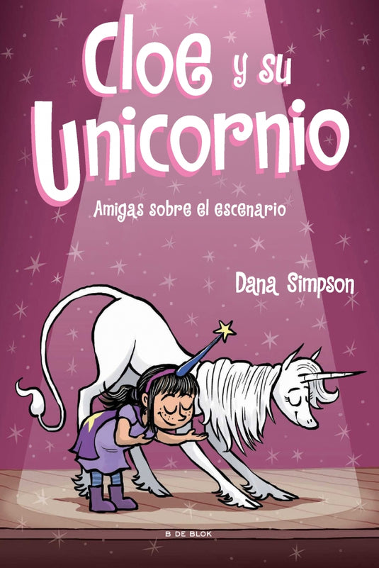 CLOE Y SU UNICORNIO 7 AMIGAS SOBRE EL ES - DANA SIMPSON