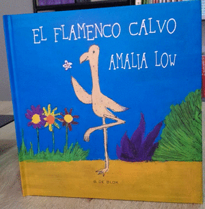 EL FLAMENCO CALVO - AMALIA LOW