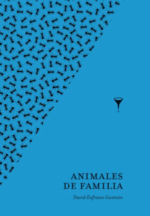 ANIMALES DE FAMILIA  (cuentos)- DAVID EUFRASIO GUZMÁN