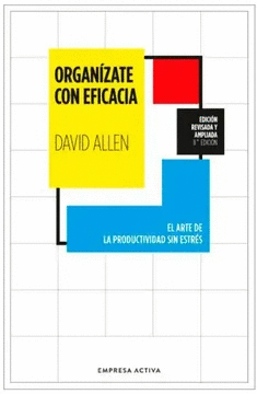 ORGANIZATE CON EFICACIA -  DAVID ALLEN