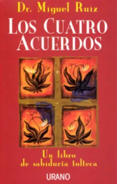 LOS CUATRO ACUERDOS - DR. MIGUEL RUIZ (nueva edición)