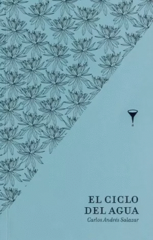 EL CICLO DEL AGUA - CARLOS ANDRES SALAZAR