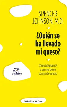 ¿QUIEN SE HA LLEVADO MI QUESO? - SPENCER JOHNSON