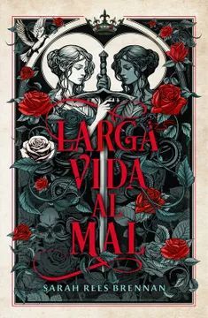 LARGA VIDA AL MAL - SARAH REES BRENNAN