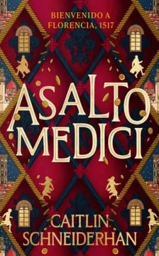 ASALTO MEDICI - CAITLIN SCHEIDERHAN