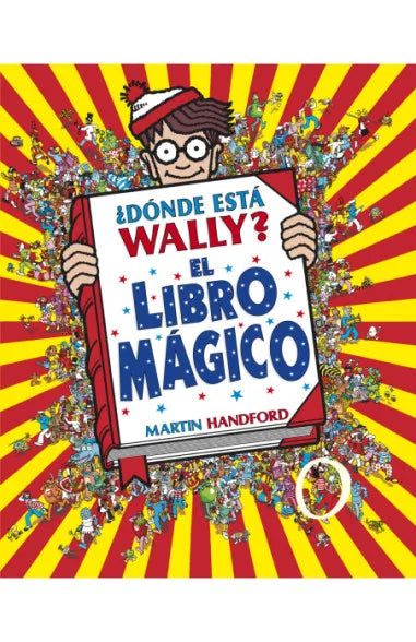 DONDE ESTA WALLY. EL LIBRO MAGICO  - MARTIN HANDFORD
