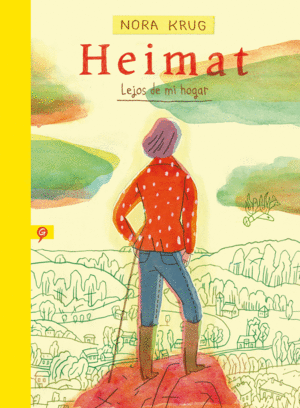 HEIMAT. LEJOS DE MI HOGAR - NORA KRUG