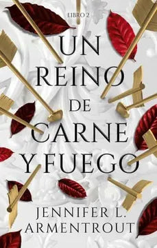 UN REINO DE CARNE Y FUEGO (sangre y cenizas #2) - JENNIFER L. ARMENTROUT