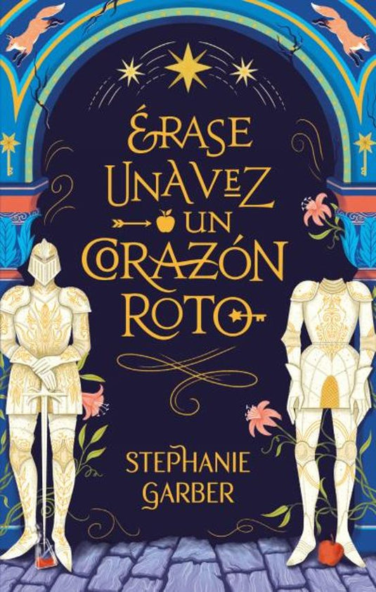 ERASE UNA VEZ UN CORAZÓN ROTO - STEPHANIE GARBER