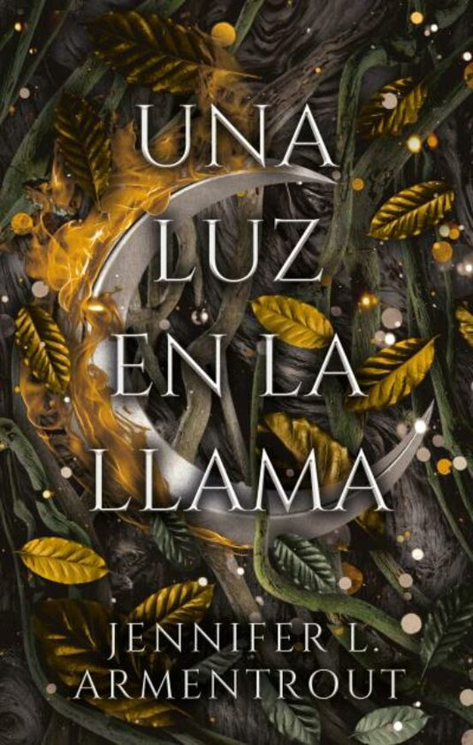 UNA LUZ EN LA LLAMA (Carne y Fuego # 2) - JENNIFER L. ARMENTROUT