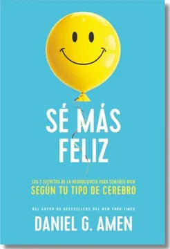 SE MAS FELIZ - DANIEL G AMEN