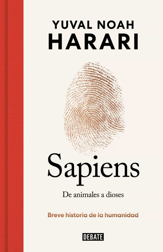 SAPIENS. DE ANIMALES A DIOSES. ED 10 ANIVERSARIO - YUVAL NOAH HARARI