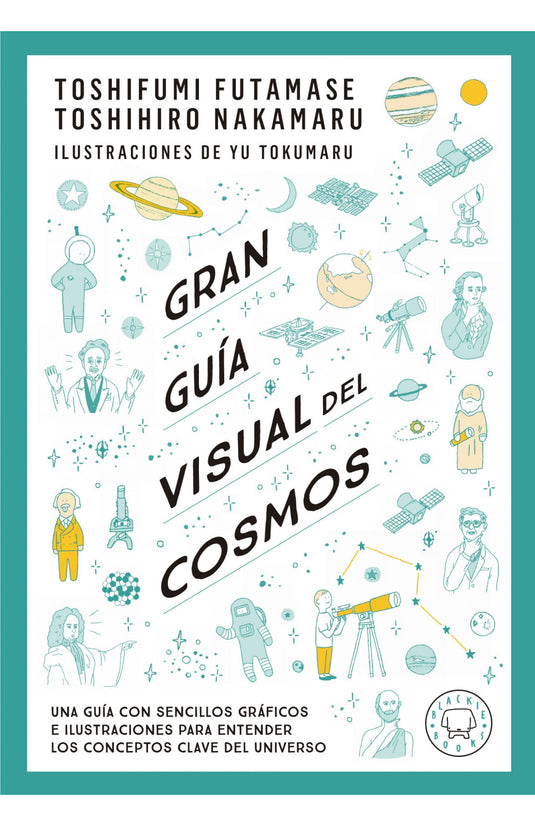 GRAN GUIA VISUAL DEL COSMOS- T. FUTAMASE & T. NAKAMURA