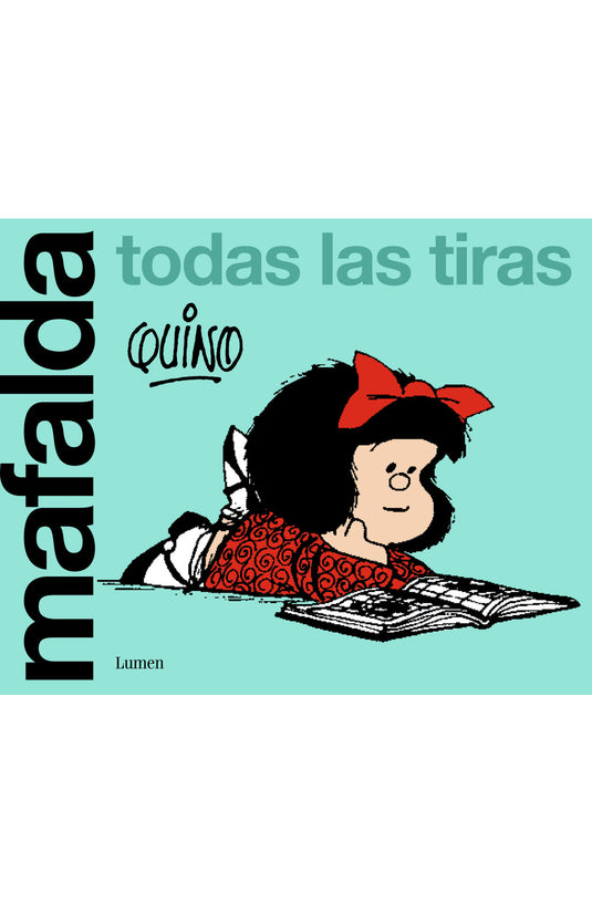 MAFALDA. TODAS LAS TIRAS - QUINO