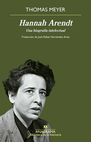 HANNAH ARENDT UNA BIOGRAFÍA INTELECTUAL - MEYER, THOMAS