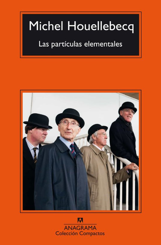 LAS PARTICULAS ELEMENTALES - MICHEL HOUELLEBECQ