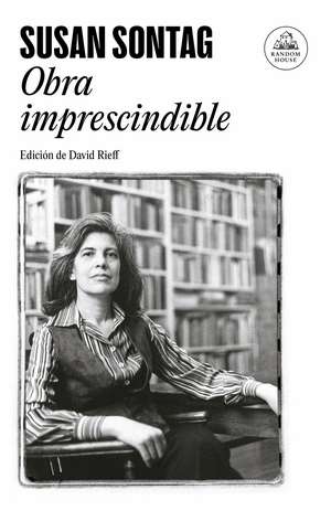 OBRA IMPRESCINDIBLE - SUSAN SONTAG