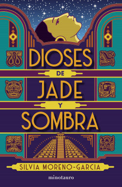 DIOSES DE JADE Y SOMBRA - SILVIA MORENO-GARCIA