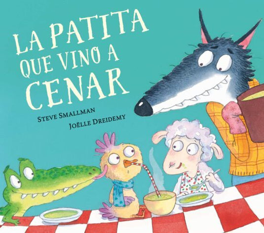 LA PATITA QUE VINO A CENAR - STEVE SMALLMAN