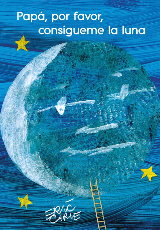 PAPA, POR FAVOR CONSIGUEME LA LUNA - ERIC CARLE