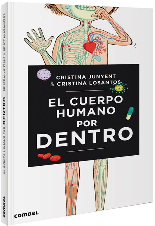 EL CUERPO HUMANO POR DENTRO - CRISTINA JUNYENT y CRISTINA LOSANTOS