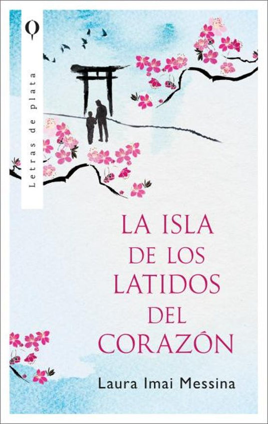 LA ISLA DE LOS LATIDOS DEL CORAZON - LAURA IMAI MESSINA