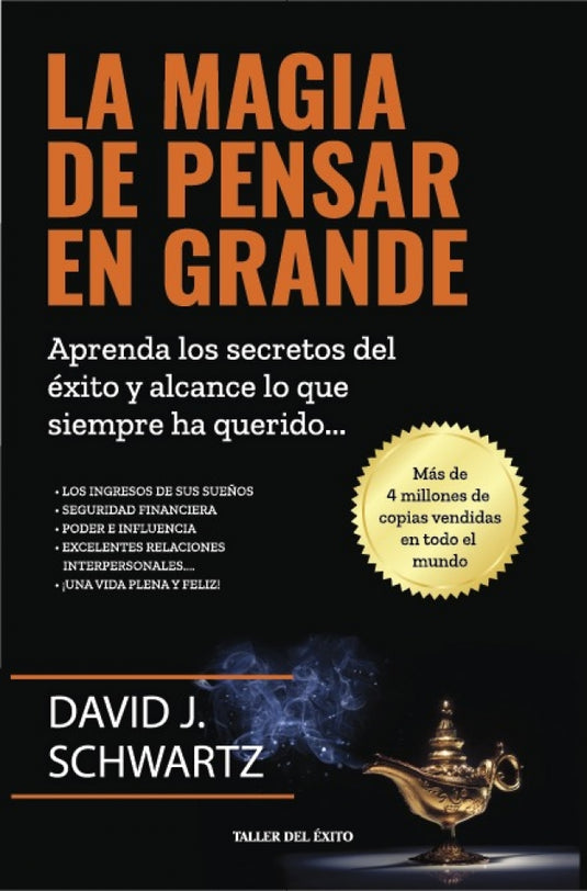 MAGIA DE PENSAR EN GRANDE, LA - DAVID J. SCHWARTZ