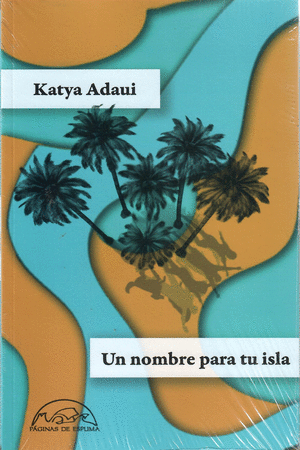 UN NOMBRE PARA TU ISLA - KATYA ADAUI