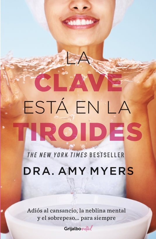 CLAVE ESTA EN LA TIROIDES, LA - AMY MYERS