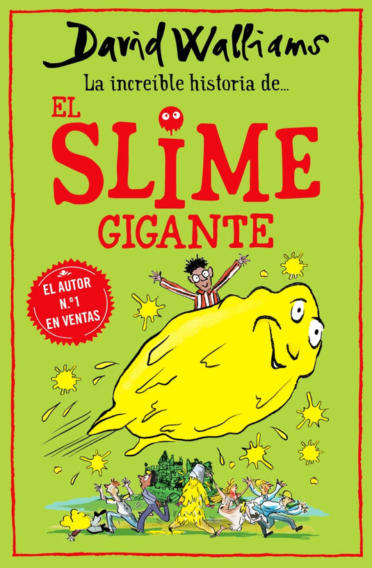 INCREIBLE HISTORIA DEL SLIME GIGANTE, LA - DAVID WALLIAMS