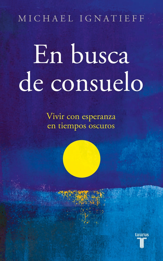 EN BUSCA DE CONSUELO - MICHAEL IGNATIEFF