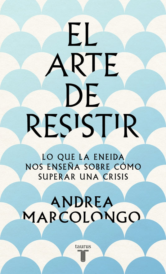 ARTE DE RESISTIR,EL - ANDREA MARCOLONGO