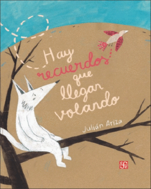 HAY RECUERDOS QUE LLEGAN VOLANDO - ARIZA, JULIÁN