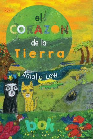 EL CORAZON DE LA TIERRA - AMALIA LOW